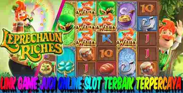Link Game Judi Online Slot Terbaik Resmi Terpercaya Leprechaun Riches