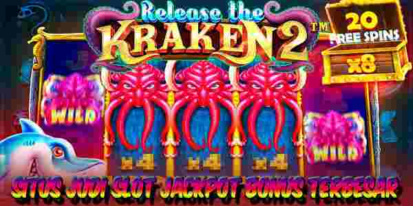Situs Judi Slot Jackpot Bonus Terbesar Resmi Terpercaya Release the Kraken 2
